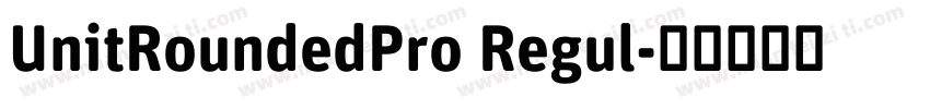 UnitRoundedPro Regul字体转换